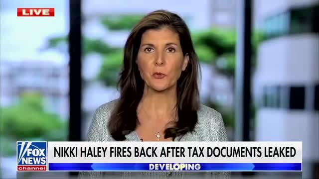 Nikki Haley Fires Back After Tax Forms Leaked to Media: We’re Not Going to Throw Cotton Balls at Them But a Grenade