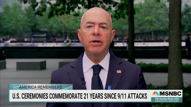 On 9/11, DHS Sec. Mayorkas Warns of ‘Emerging Threat of the Domestic Violent Extremists’