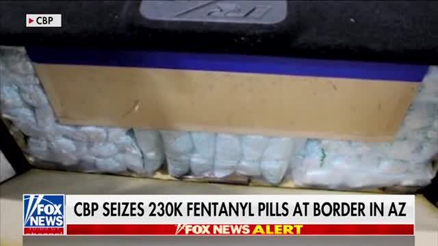 Fox News: CBP Seizes 230,000 Fentanyl Pills at Border in Arizona