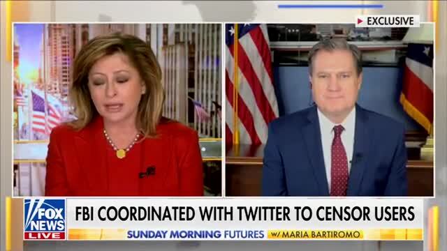 Rep. Turner: It’s Our Objective to Get the FBI Secret Files Pertaining Contacts with Media, Big Tech