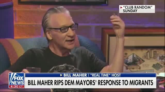 Bill Maher Rips Dem Mayors: ‘Don’t Pretend That You Love Migrants So Much ... You’re Full of S**t and We Can See That’