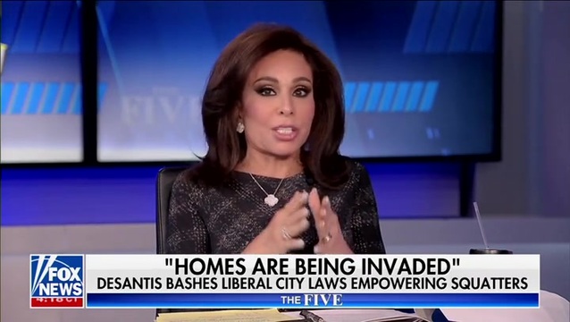 Pirro: ‘I Applaud Florida’ for Dealing with Squatters; ‘They Do What They Always Do, Which Is Listen to the People’